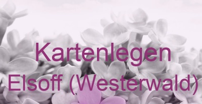 Kartenlegen Elsoff (Westerwald) | Top-Experten für Kartenlegen, Wahrsagen, Hellsehen, Zukunftsdeutung.
